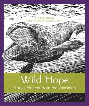 Wild Hope ― Stories for Lent from the Vanishing