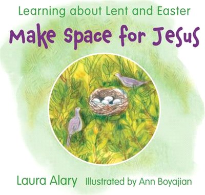 Make Space for Jesus: Learning about Lent and Easter