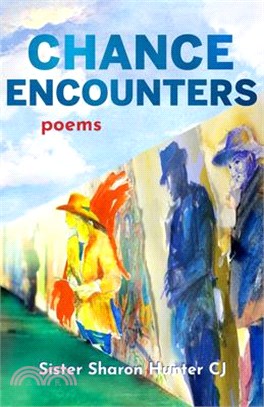 Chance Encounters: Poems