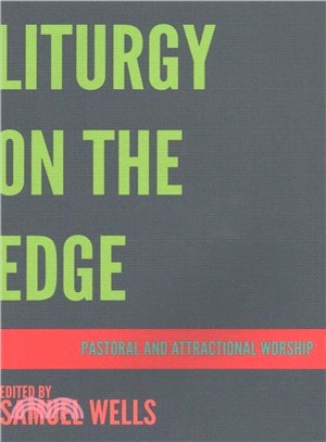 Liturgy on the Edge ― Pastoral and Attractional Worship