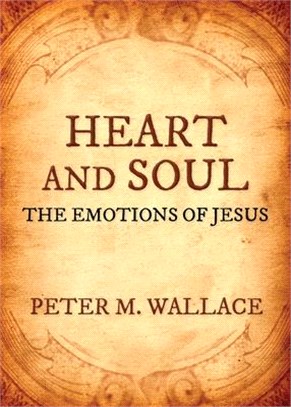 Heart and Soul ― The Emotions of Jesus