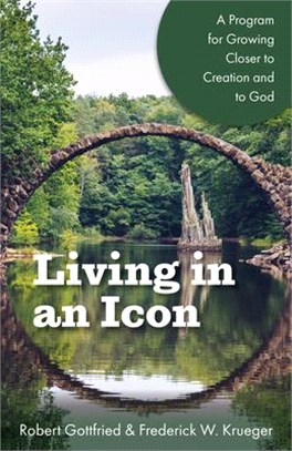 Living in an Icon ― A Program for Growing Closer to Creation and to God