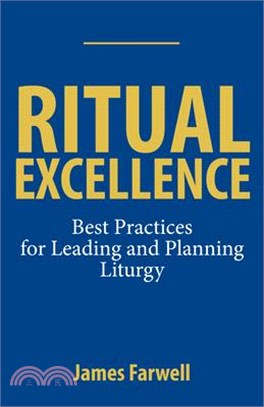 Ritual Excellence: Best Practices for Planning and Leading Liturgy