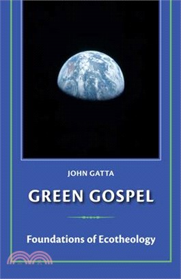Green Gospel: Foundations of Ecotheology