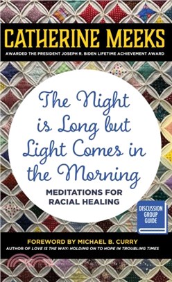 Night is Long but Light Comes in the Morning：Meditations for Racial Healing