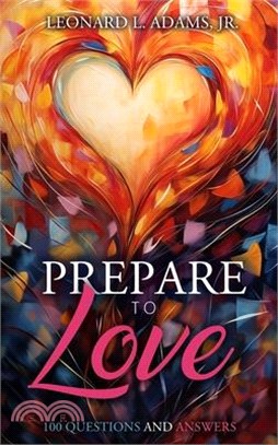 Prepare to Love: 100 Questions and Answers