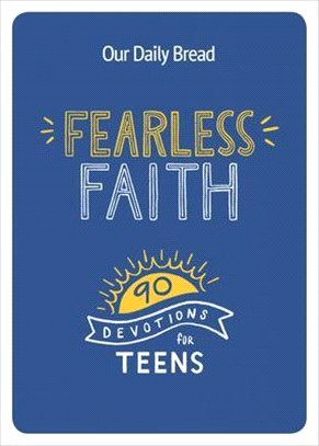 Fearless Faith ― 90 Devotions for Teens