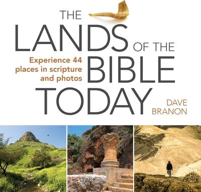 The Lands of the Bible Today ― Experience 44 Places in Scripture and Photos