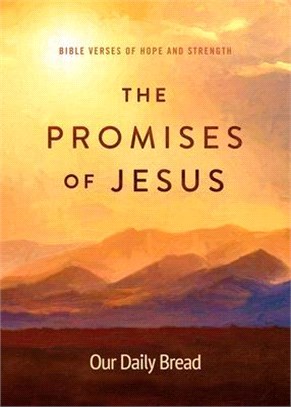 The Promises of Jesus ― Bible Verses of Hope and Strength