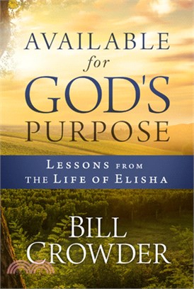 Available for God's Purpose: Lessons from the Life of Elisha