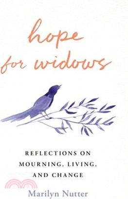 Hope for Widows: Reflections on Mourning, Living, and Change