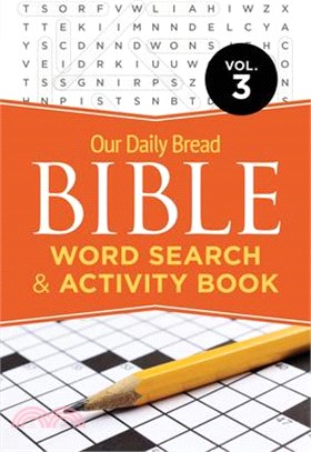 Our Daily Bread Bible Word Search & Activity Book, Vol. 3: Volume 3