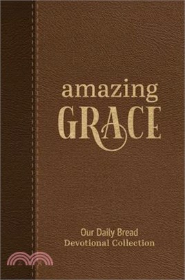 Amazing Grace: Our Daily Bread Devotional Collection