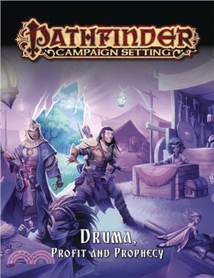 Pathfinder Campaign Setting: Druma: Profit and Prophecy