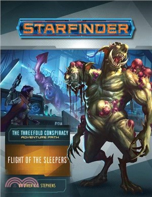 Starfinder Adventure Path: Flight of the Sleepers (The Threefold Conspiracy 2 of 6)