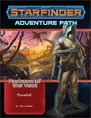 Starfinder Adventure Path: Planetfall (Horizons of the Vast 1 of 6)