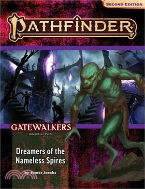 Pathfinder Adventure Path: Dreamers of the Nameless Spires (Gatewalkers 3 of 3) (P2)