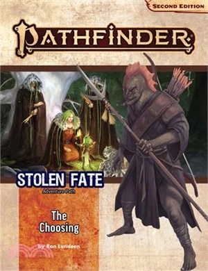 Pathfinder Adventure Path: The Choosing (Stolen Fate 1 of 3) (P2)