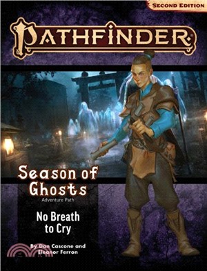 Pathfinder Adventure Path: No Breath to Cry (Season of Ghosts 3 of 4) (P2)