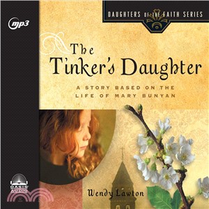 The Tinker's Daughter ― A Story Based on the Life of Mary Bunyan