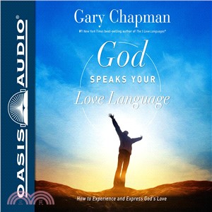 God Speaks Your Love Language ― How to Express and Experience God's Love