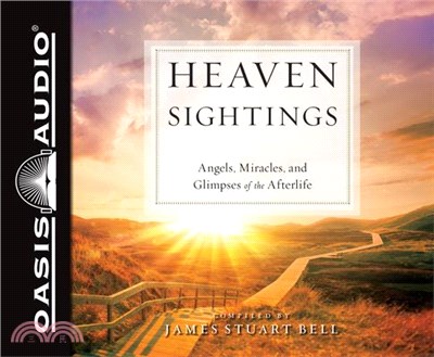 Heaven Sightings ― Angels, Miracles, and Glimpses of the Afterlife