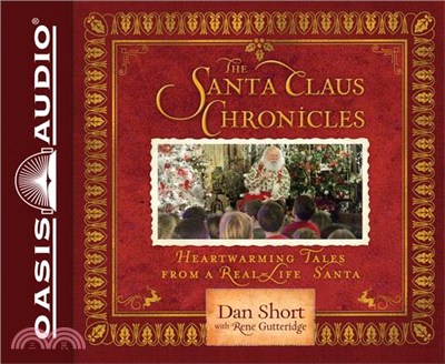 The Santa Claus Chronicles ― Heartwarming Tales from a Real-life Santa