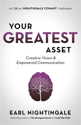 Your Greatest Asset ― Creative Vision and Empowered Communication