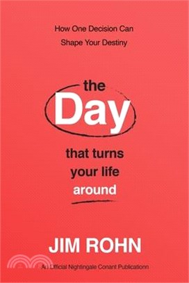 The Day That Turns Your Life Around: How One Decision Can Shape Your Destiny