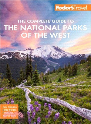 Fodor's the Complete Guide to the National Parks of the West