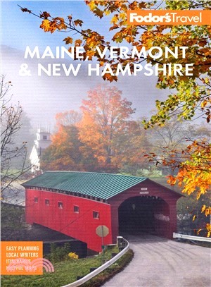 Fodor's Maine, Vermont, & New Hampshire ― With the Best Fall Foliage Drives & Scenic Road Trips