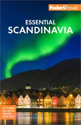 Fodor's Essential Scandinavia ― The Best of Norway, Sweden, Denmark, Finland, and Iceland