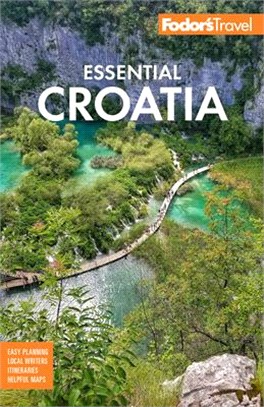 Fodor's Essential Croatia ― With Montenegro & Slovenia