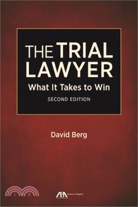 The Trial Lawyer ― What It Takes to Win