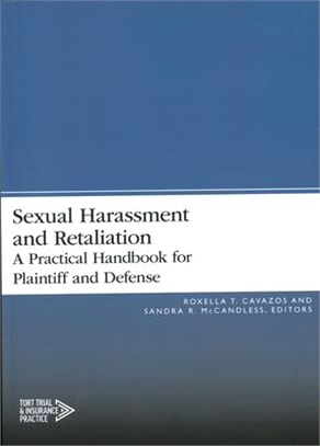 Sexual Harassment and Retaliation ― A Practical Guide for Plaintiff and Defense