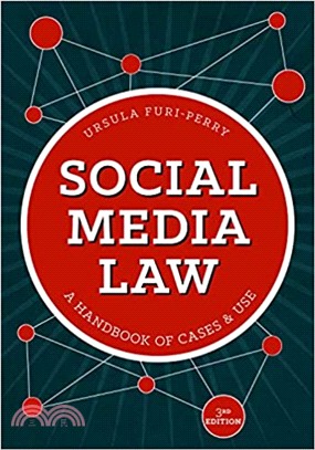 Social Media Law: A Handbook of Cases & Use Third Edition