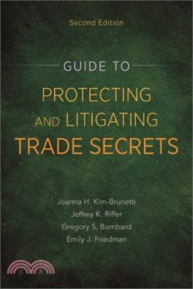 Guide to Protecting and Litigating Trade Secrets