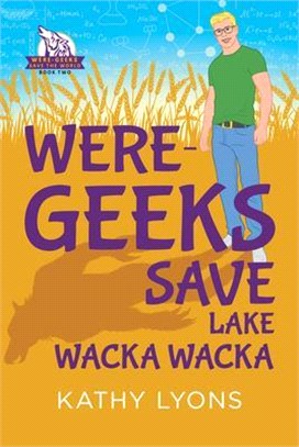 Were-geeks Save Lake Wacka Wacka