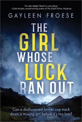 The Girl Whose Luck Ran Out: Volume 1