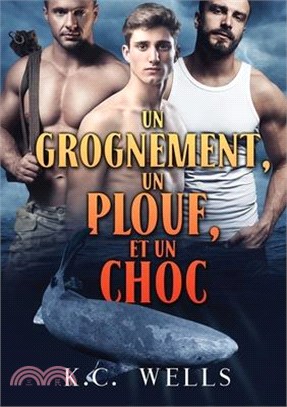 Un grognement, un plouf et un choc