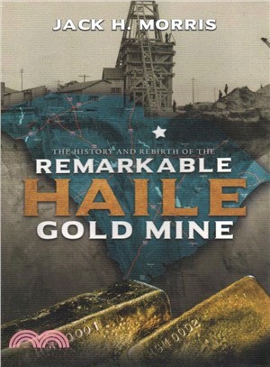 The History and Rebirth of the Remarkable Haile Gold Mine