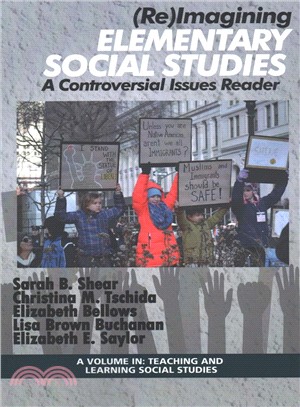Reimagining Elementary Social Studies ― A Controversial Issues Reader