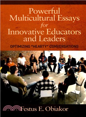 Powerful Multicultural Essays for Innovative Educators and Leaders ― Optimizing 'hearty' Conversations