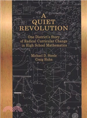 A Quiet Revolution ― One District Story of Radical Curricular Change in High School Mathematics