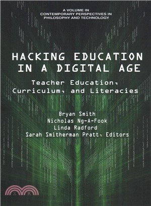 Hacking Education in a Digital Age ― Teacher Education, Curriculum, and Literacies
