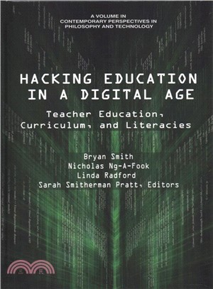 Hacking Education in a Digital Age ― Teacher Education, Curriculum, and Literacies