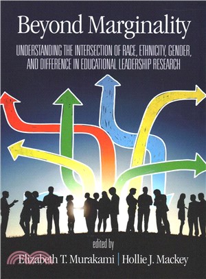 Beyond Marginality ― Understanding the Intersection of Race, Ethnicity, Gender and Difference in Educational Leadership Research