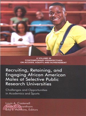 Recruiting, Retaining, and Engaging African-american Males at Selective Public Research Universities ― Challenges and Opportunities in Academics and Sports