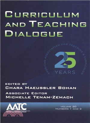 Curriculum and Teaching Dialogue, Issue One & Two