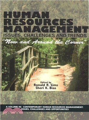 Human Resources Management Issues, Challenges and Trends ― Now and Around the Corner